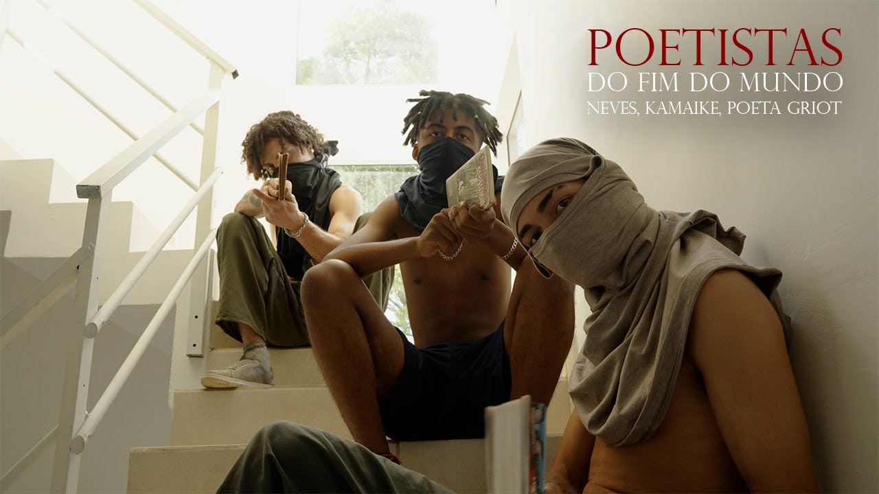 Poetistas do Fim do Mundo - Nevesnow, Kamaike e Poeta Griot (Clipe oficial)