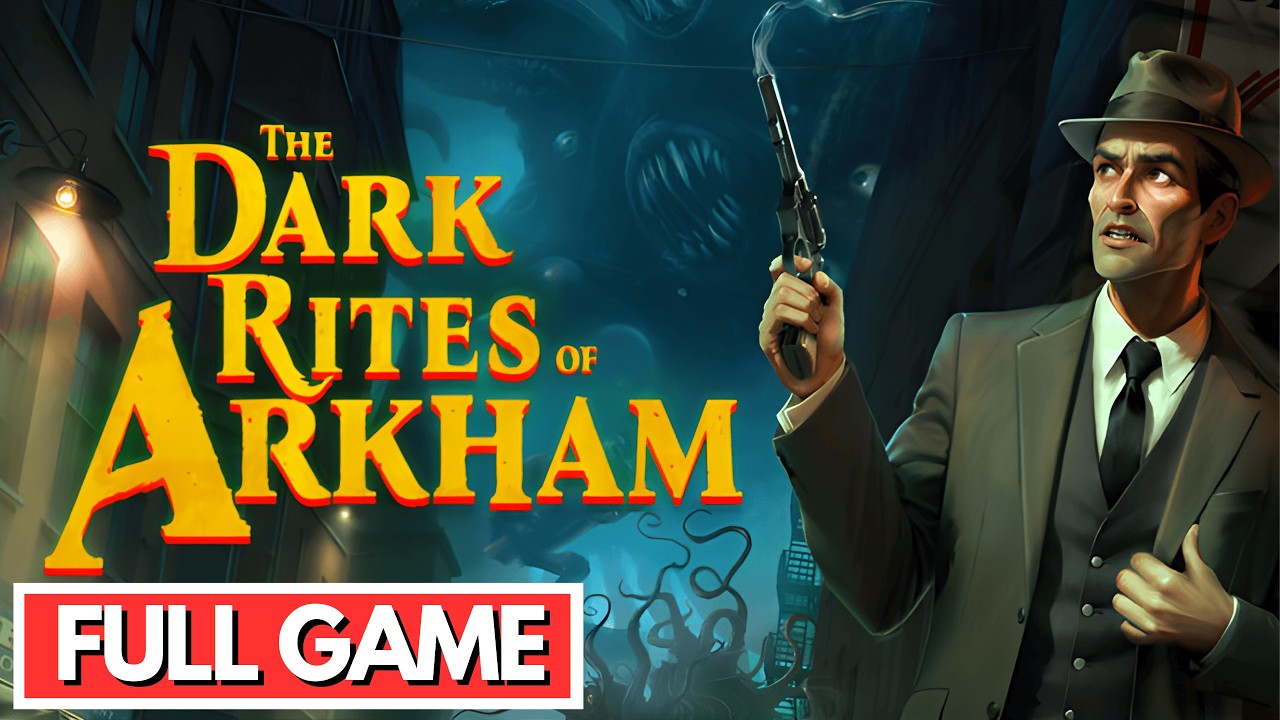 THE DARK RITES OF ARKHAM Gameplay Walkthrough FULL GAME [4K 60FPS] - No Commentary
