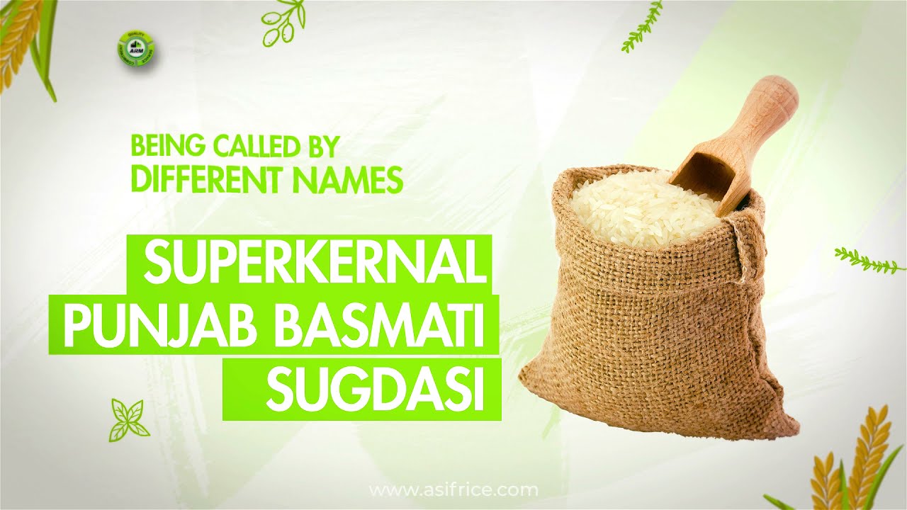 SUPER KERNAL BASMATI RICE - ASIF RICE MILLS