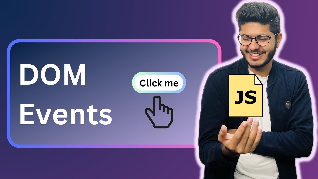 DOM Events | JavaScript Tutorial 010 in Hindi