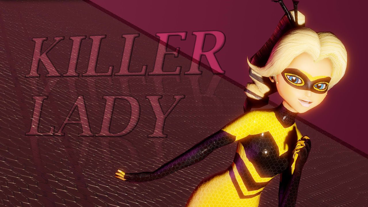 [MIRACULOUS LADYBUG] QUEEN BEE - KILLER LADY [MMD]