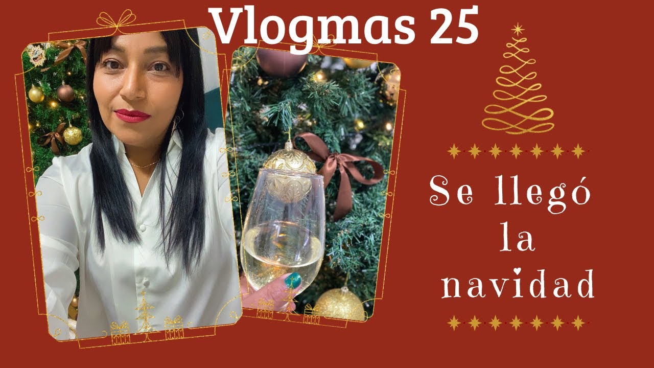 Vlogmas 25#llego la  navidad 