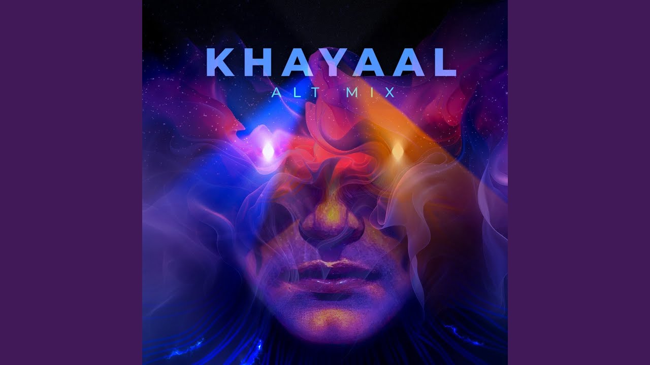 Khayaal - Alt Mix