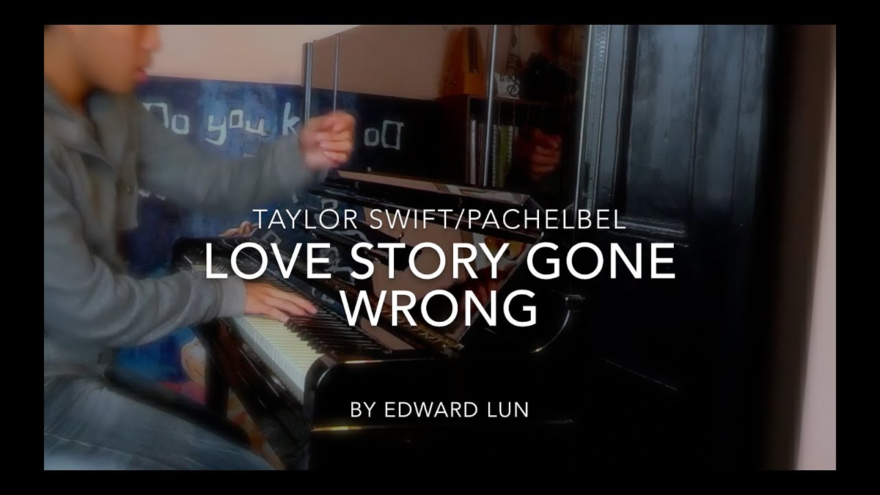 Love Story Gone Wrong (Mashup by Edward Lun)