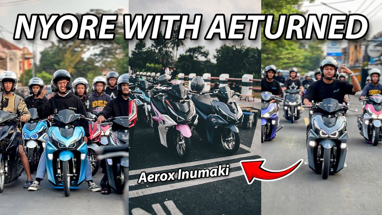 AKHIRNYA BISA NYORIDE Bareng SELEB AEROX (INUMAKI & Spek Bore Up Brataktakk)