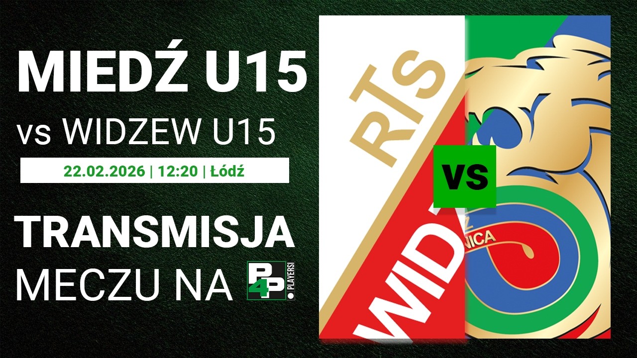 [MECZ TOWARZYSKI] Widzew Łódź U-15 - Miedź Legnica U-15