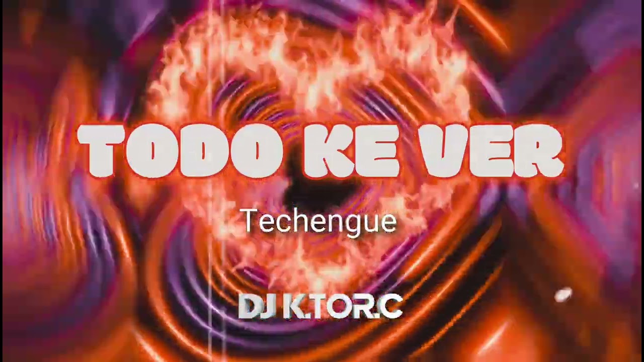 Todo Ke Ver (Techengue)  Dj K.tor.C  @JereKlein #techengue #guaracha #aftermix #latintech
