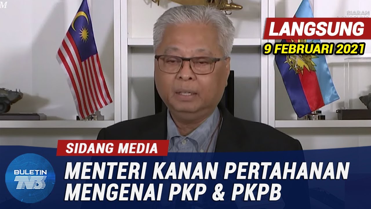 [PENUH] Sidang Media Menteri Kanan Pertahanan Mengenai PKP & PKPB | 9 Februari 2021