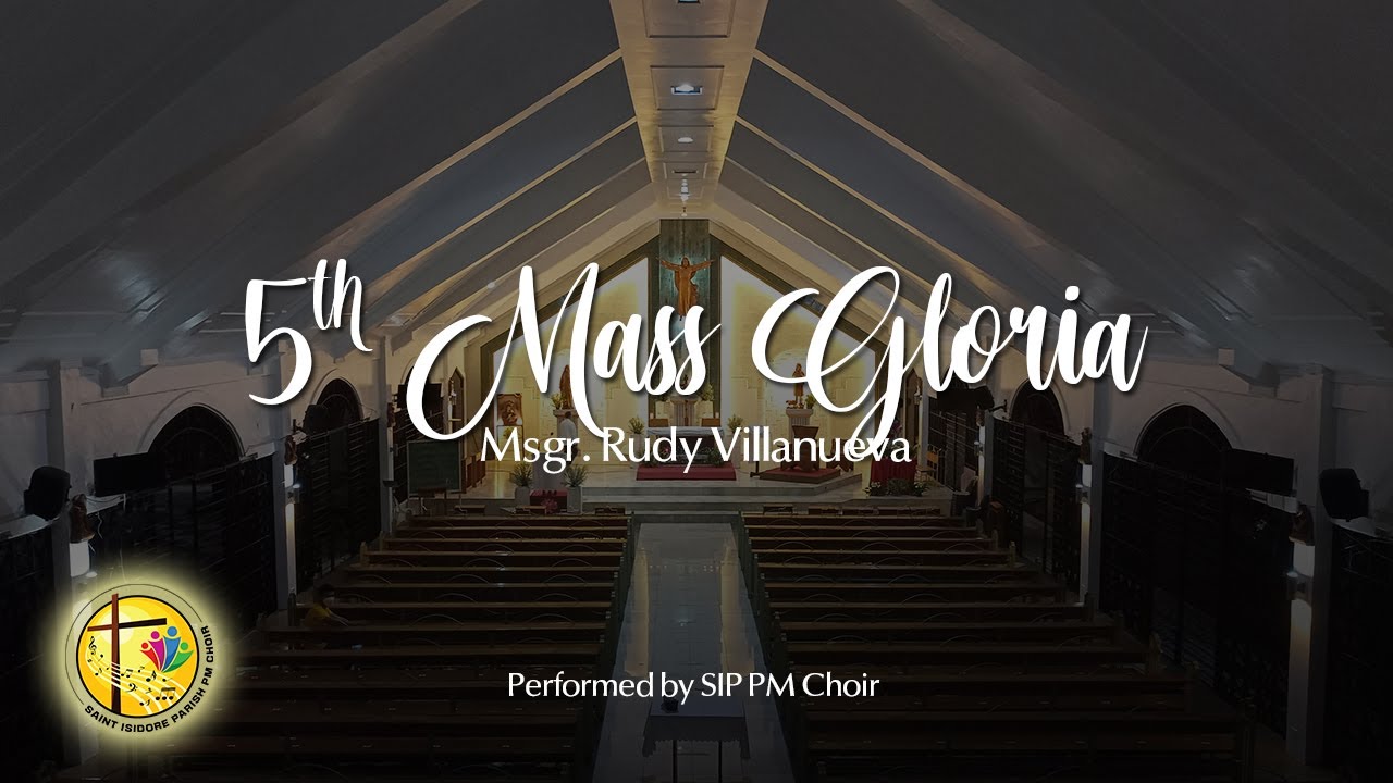 5th Mass Gloria (Villanueva) • SIP PM Choir