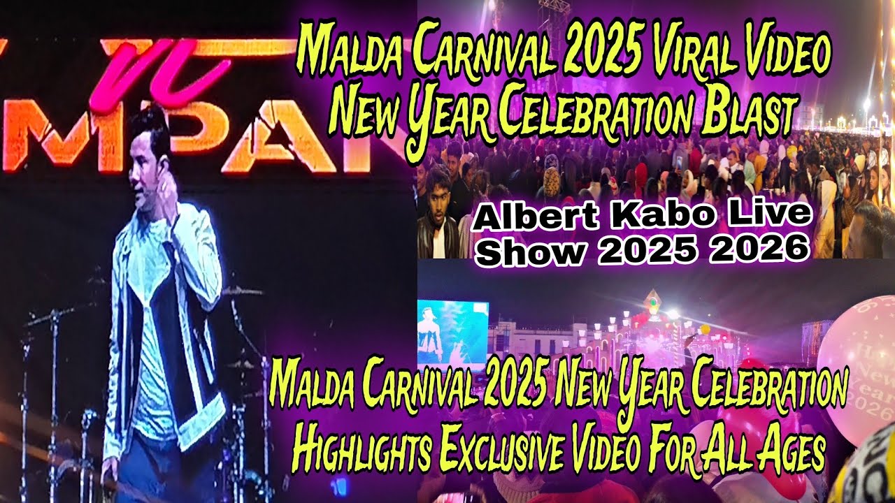 Malda Carnival 2025 2026 New Year Celebration Highlights Exclusive Video For All Ages #albertkabo 