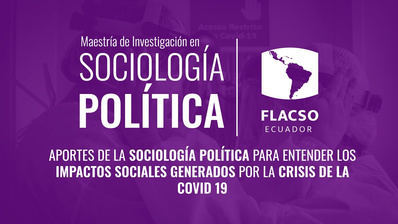 Aportes de la Sociología Política para entender las crisis actuales - Franklin Ramírez