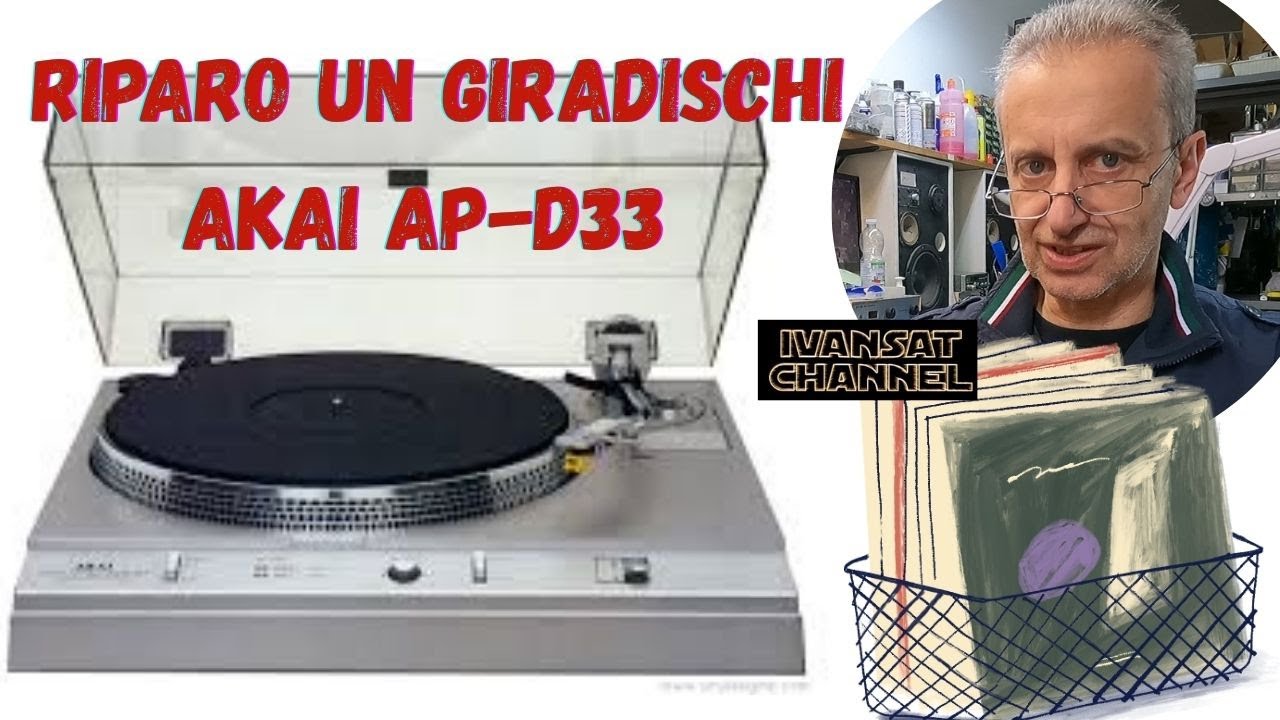 Riparo un giradischi akai AP- D33