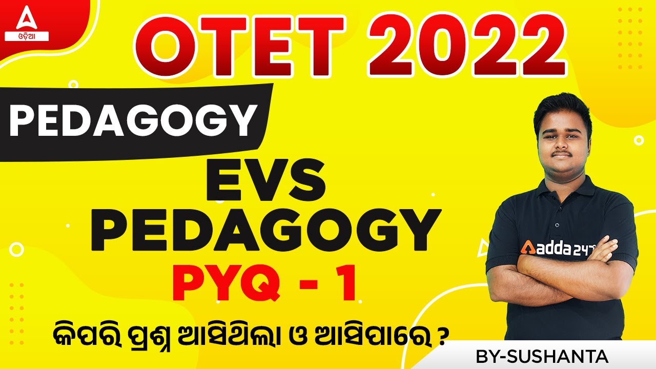 EVS PEDAGOGY - 1 | OTET  EXAM 2022 | CDP &  Pedagogy by Sushanta sir