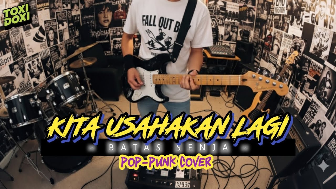 Kita Usahakan Lagi - Batas Senja (Pop Punk Cover by TOXI DOXI)