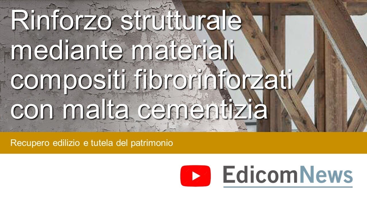 Rinforzo strutturale mediante materiali compositi fibrorinforzati con malta cementizia