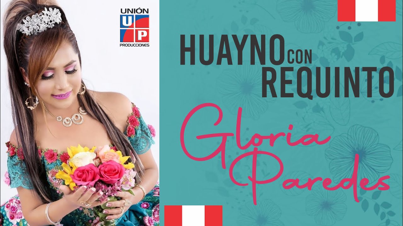 GLORIA PAREDES - VIDEO CLIP COMPLETO EN CONCIERTO (HUAYNO CON REQUINTO) / UNIÓN PRODUCCIONES OFICIAL