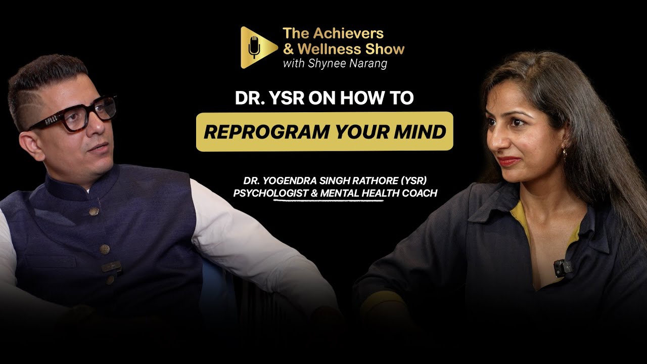 How to Reprogram Your Mind for Focus, Happiness & Consistency | Dr. Y.S. Rathore X Shynee | TAAWSE03