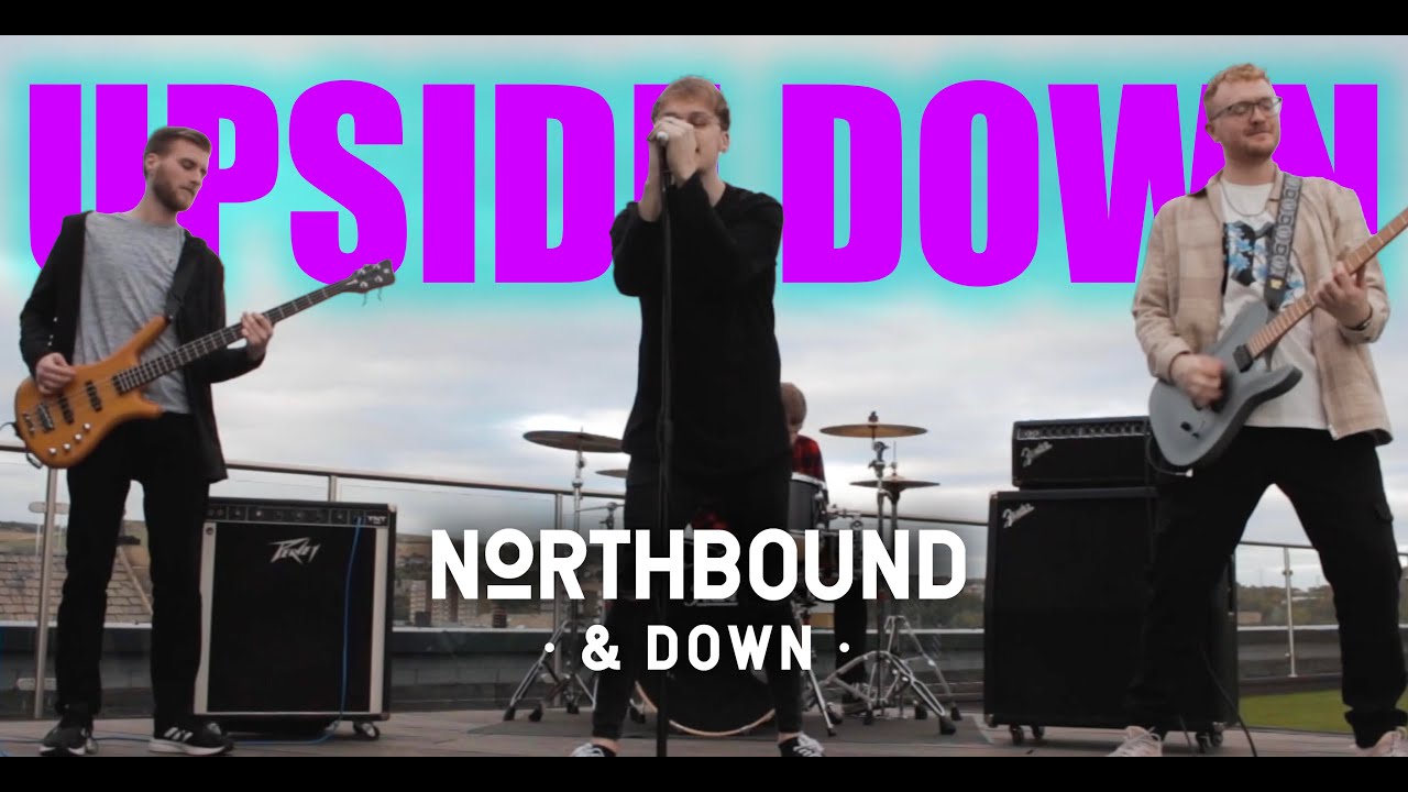 Northbound & Down 'Upside Down' Official Music Video