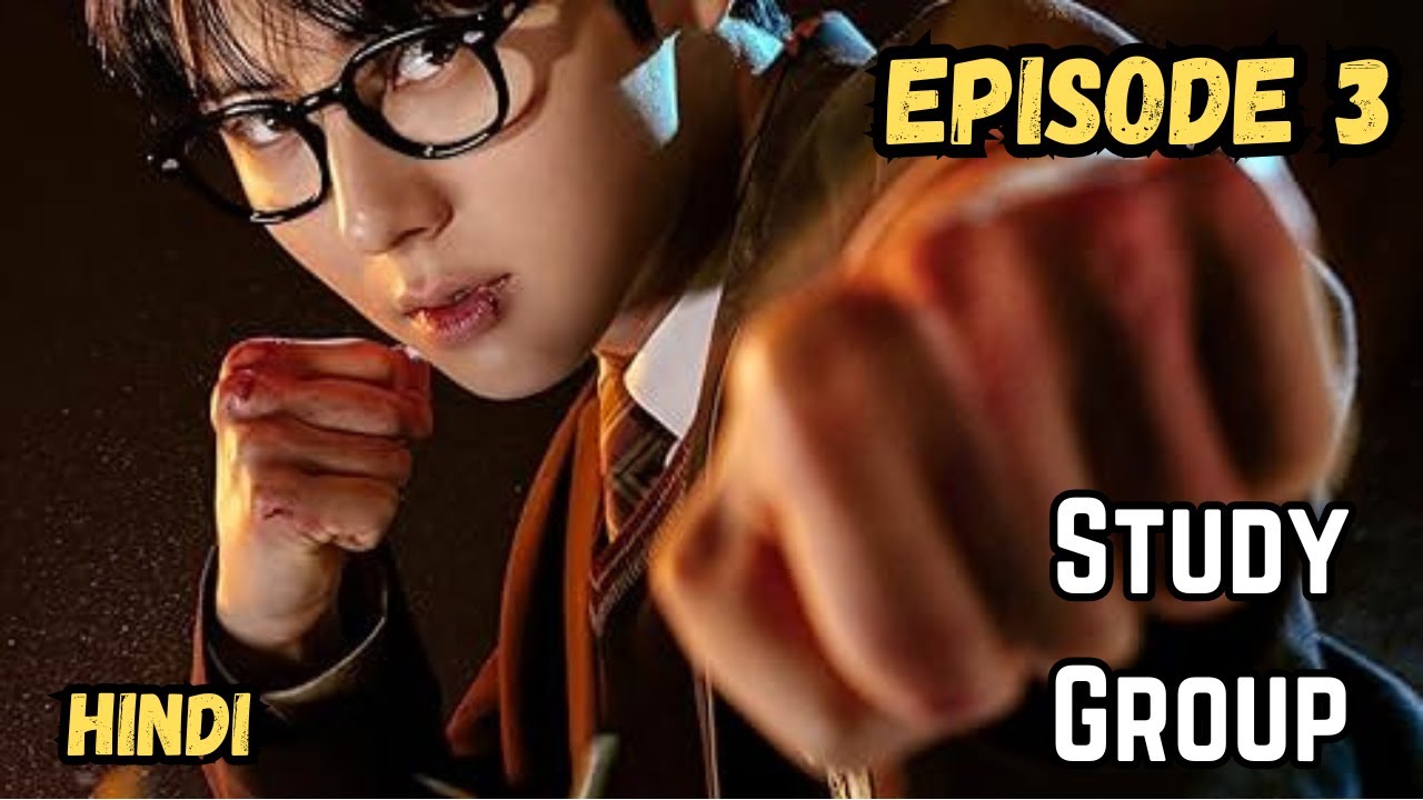 Study Group Korean Drama Episode 3 Explained In Hindi | Recap