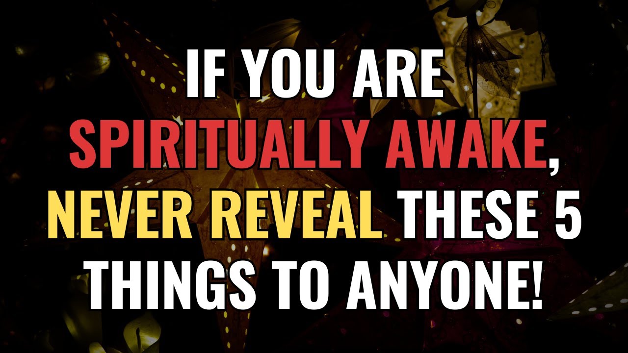 If You Are Spiritually Awake, Never Reveal These 5 Things To Anyone! | NPD | Narcissism | Empaths