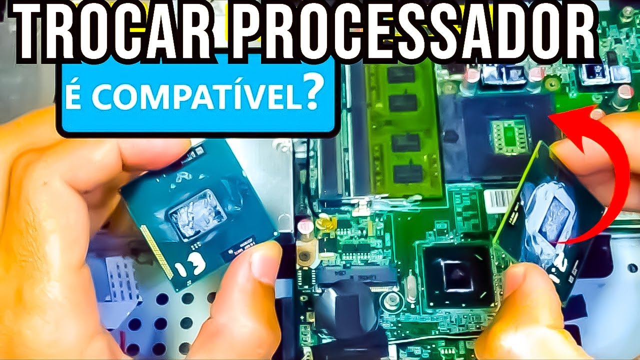 Como trocar processador de notebook e computador, CHIPSET é importante verificar?