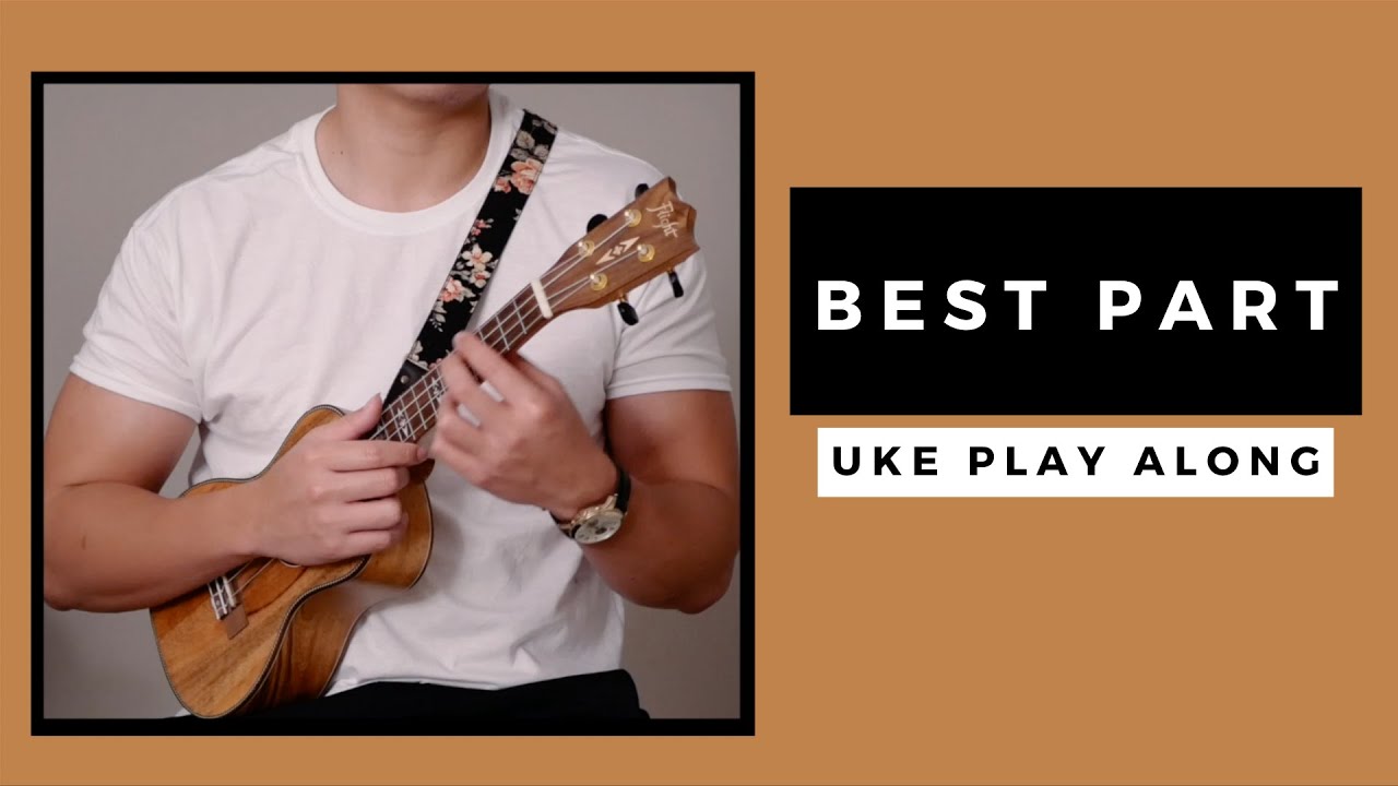 Best Part - Daniel Caesar (Uke Play Along)