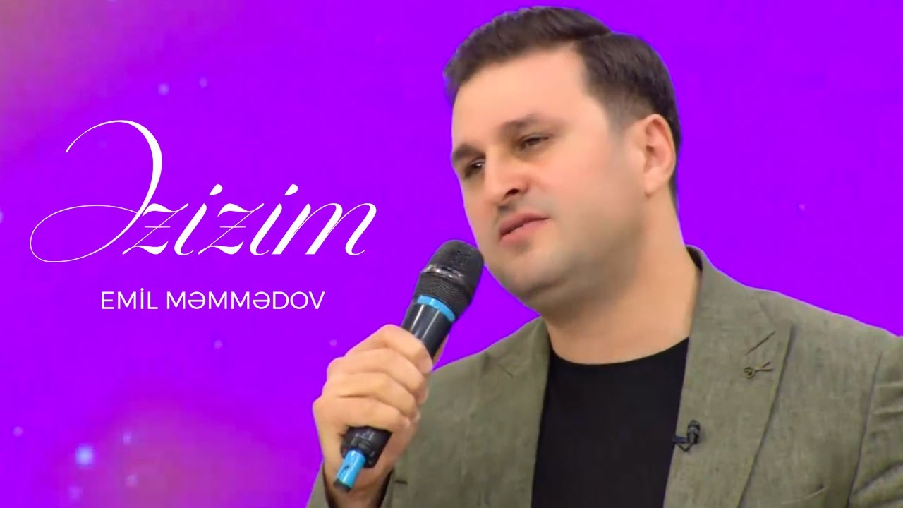 Emil Memmedov – Əzizim