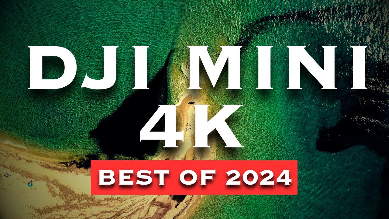 Best DJI MINI 4K Footage of 2024