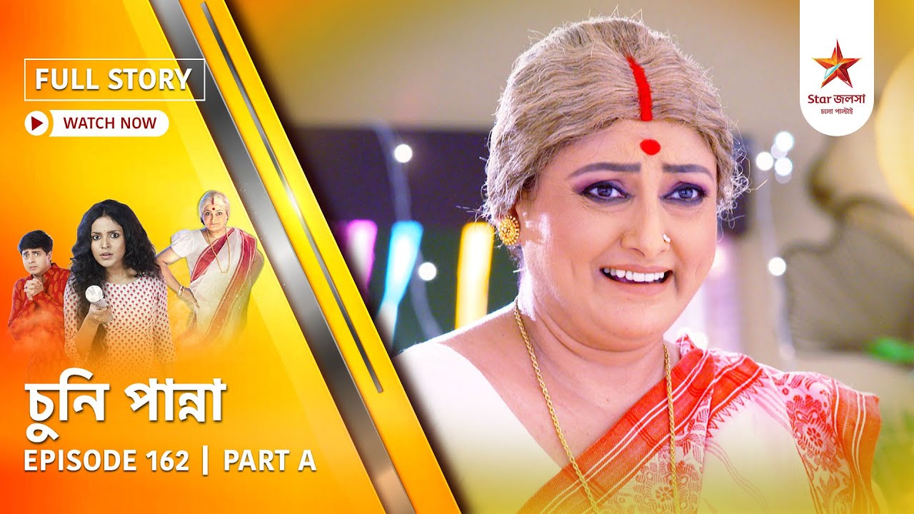Full Story | Chuni Panna | Episode 162 | Part A