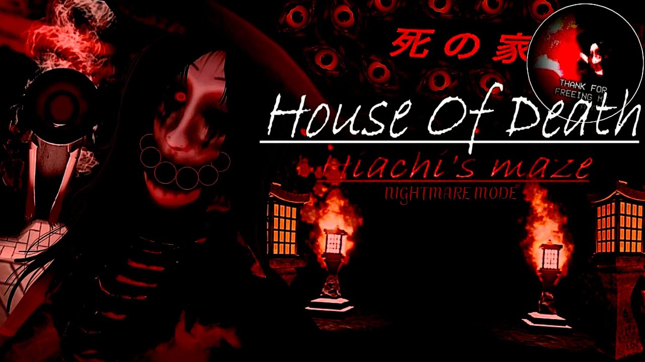 House Of Death | Hiachi's Maze | NIGHTMARE MODE - (FULL WALKTHROUGH) | ROBLOX 