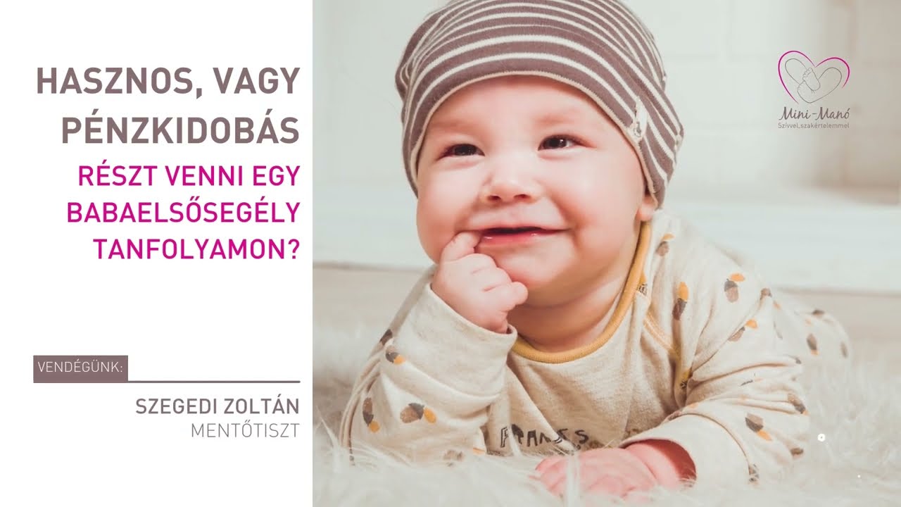 Hasznos, vagy pénzkidobás részt venni egy babaelsősegély tanfolyamon?