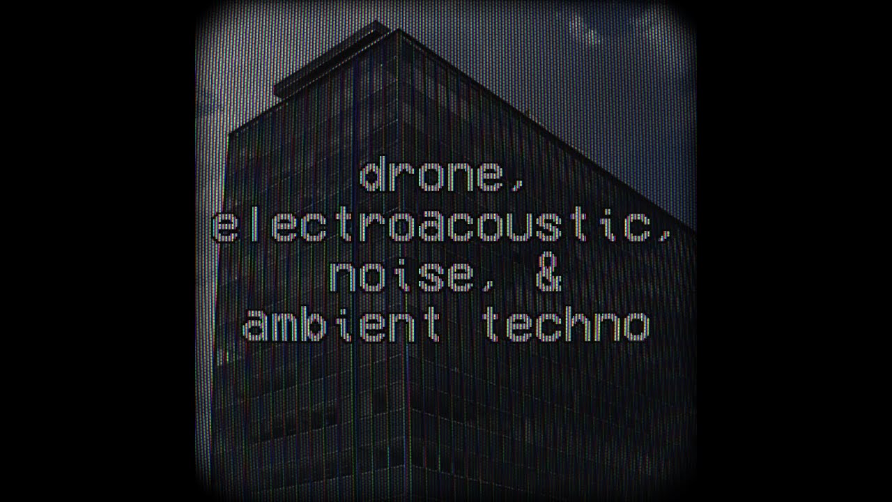 DJ Mix: Through the Empty Hall | drone, electroacoustic, noise, & ambient techno