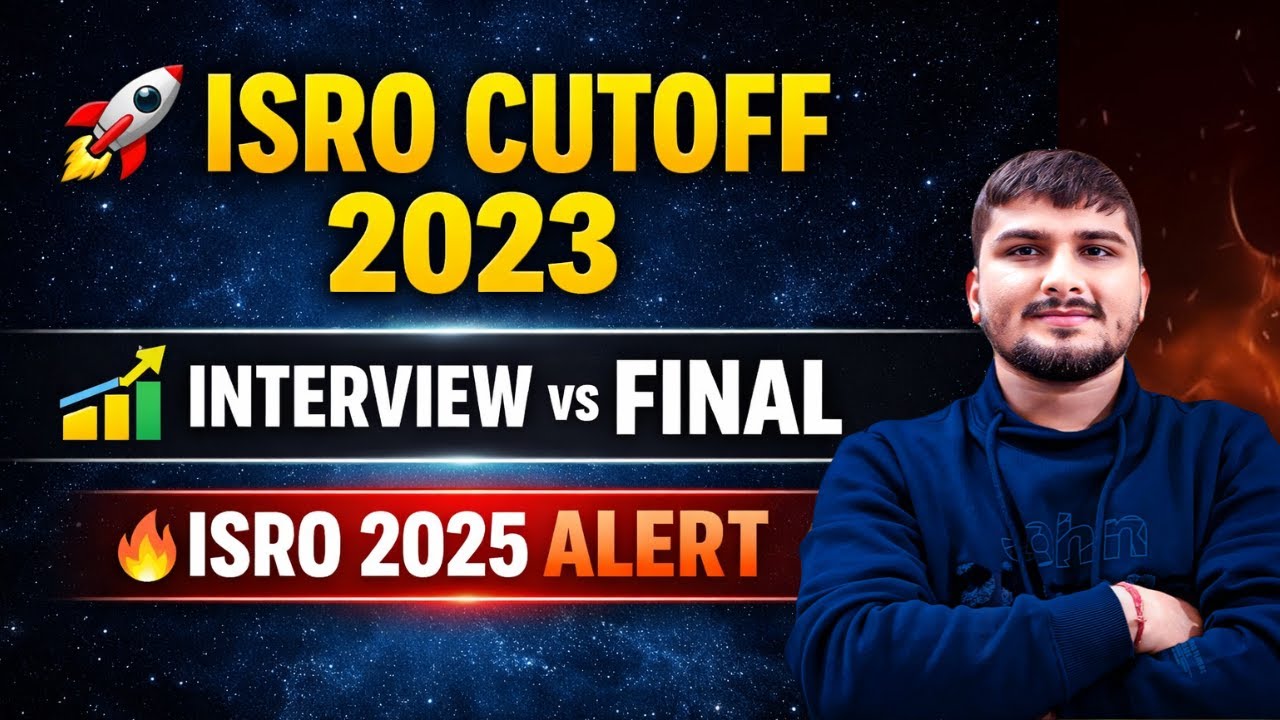 ISRO Cutoff 2023 | Interview Cutoff & Final Selection Marks | ISRO 2025 Aspirants MUST WATCH