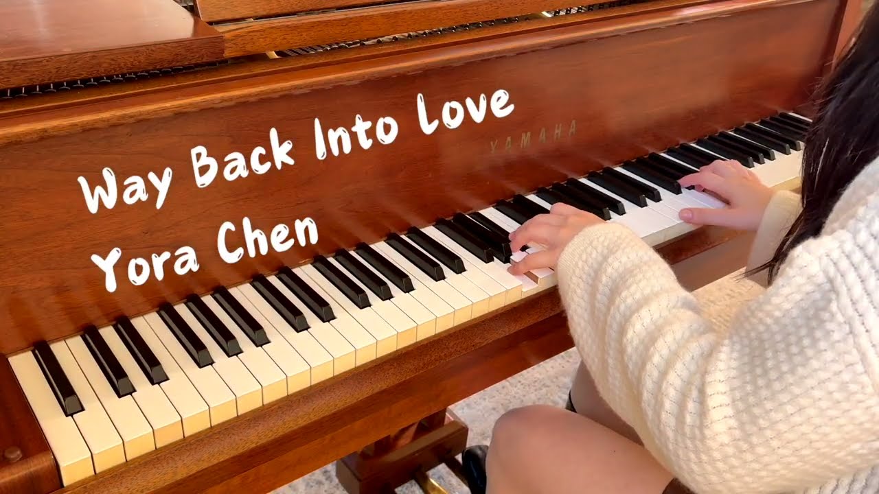 Way Back Into Love | Piano Cover by Yora Chen