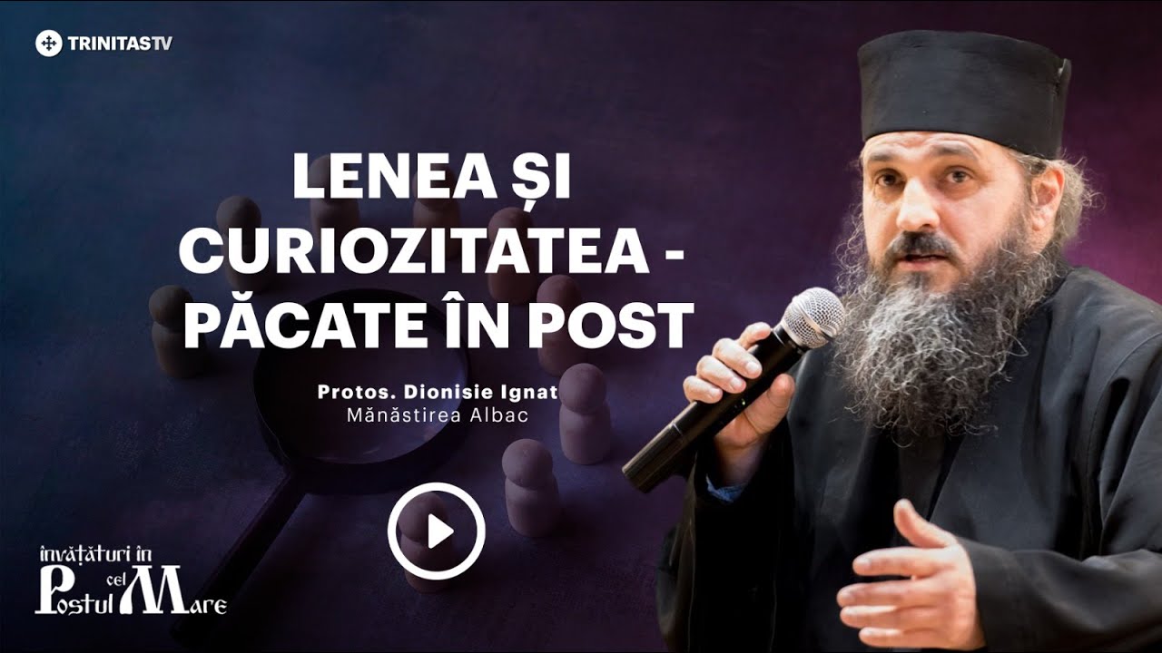 Două păcate des întâlnite în post || Părintele Dionisie Ignat