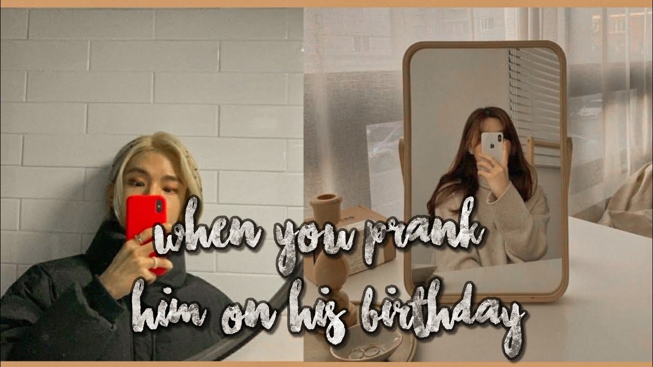 When you prank him on his birthday {Hyunjin ff Birthday Special}