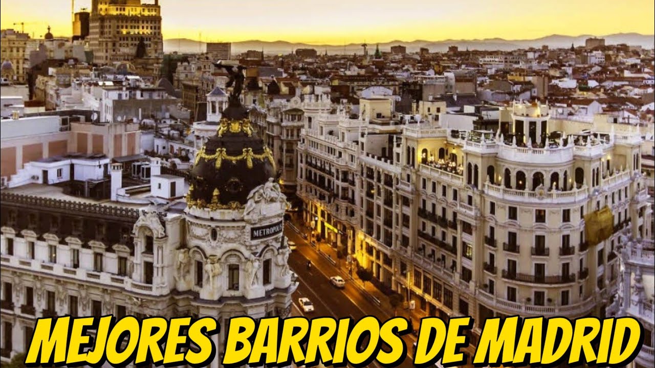 Los 5 mejores barrios de Madrid para vivir en función a tus ingresos mensuales