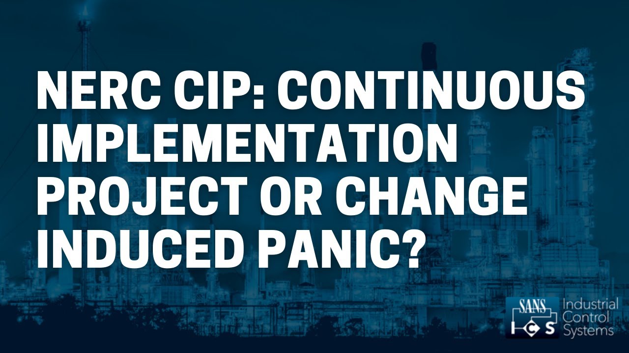 NERC CIP: Проект непрерывного внедрения или паника, вызванная изменениями?