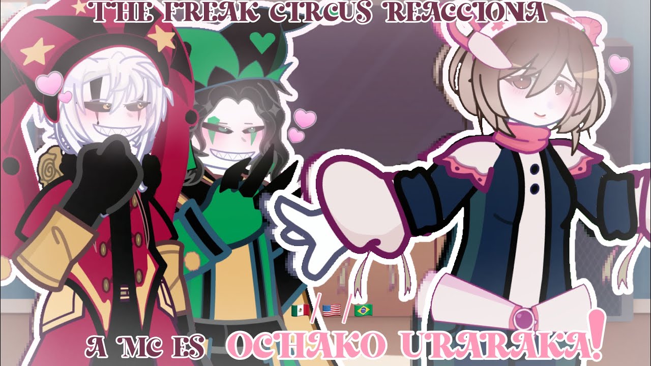 THE FREAK CIRCUS REACT A MC AS OCHAKO URARAKA![@MARTF89 LEER DESCRIPCIÓN!/READ DESCRIPTION!💗]