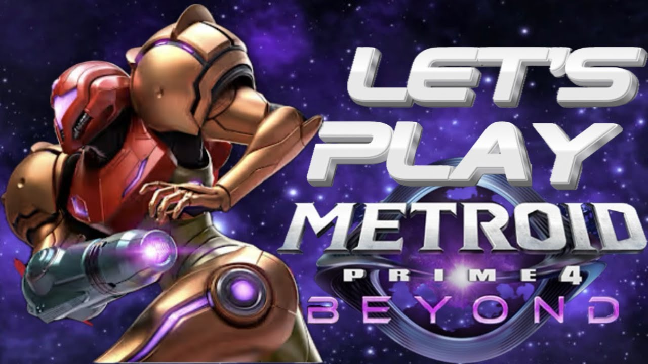 Let's Play Metroid Prime 4: Beyond