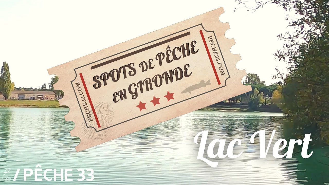 Spots de Pêche en Gironde: Episode 5 Lac Vert
