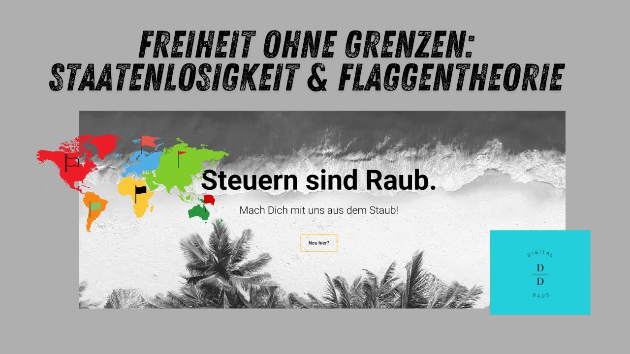 Freiheit ohne Grenzen: Staatenlosigkeit & Flaggentheorie