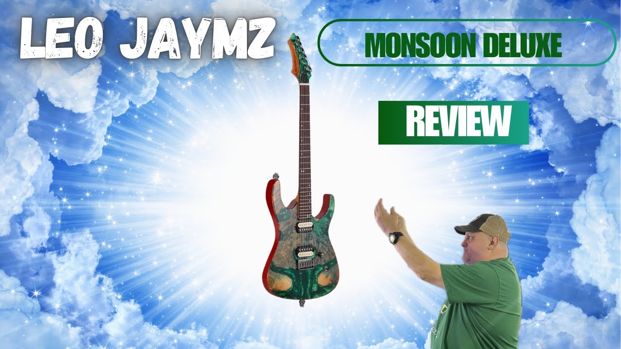 Testing the Leo Jaymz Monsoon Deluxe Guitar – Is This the Perfect Axe?