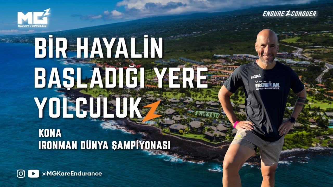 Bir Hayalin Başladığı Yere Yolculuk | KONA-Ironman Dünya Şampiyonası
