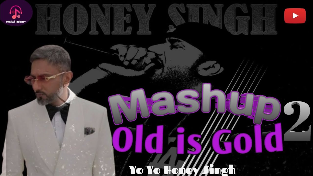 Old is Gold Honey Singh Mashup Part 2 | Honey Singh ft Imran khan | Spotify | Musical Industry 🎵