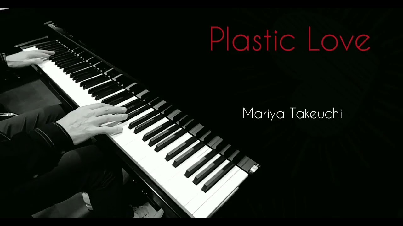 Plastic Love  -  Mariya Takeuchi.
