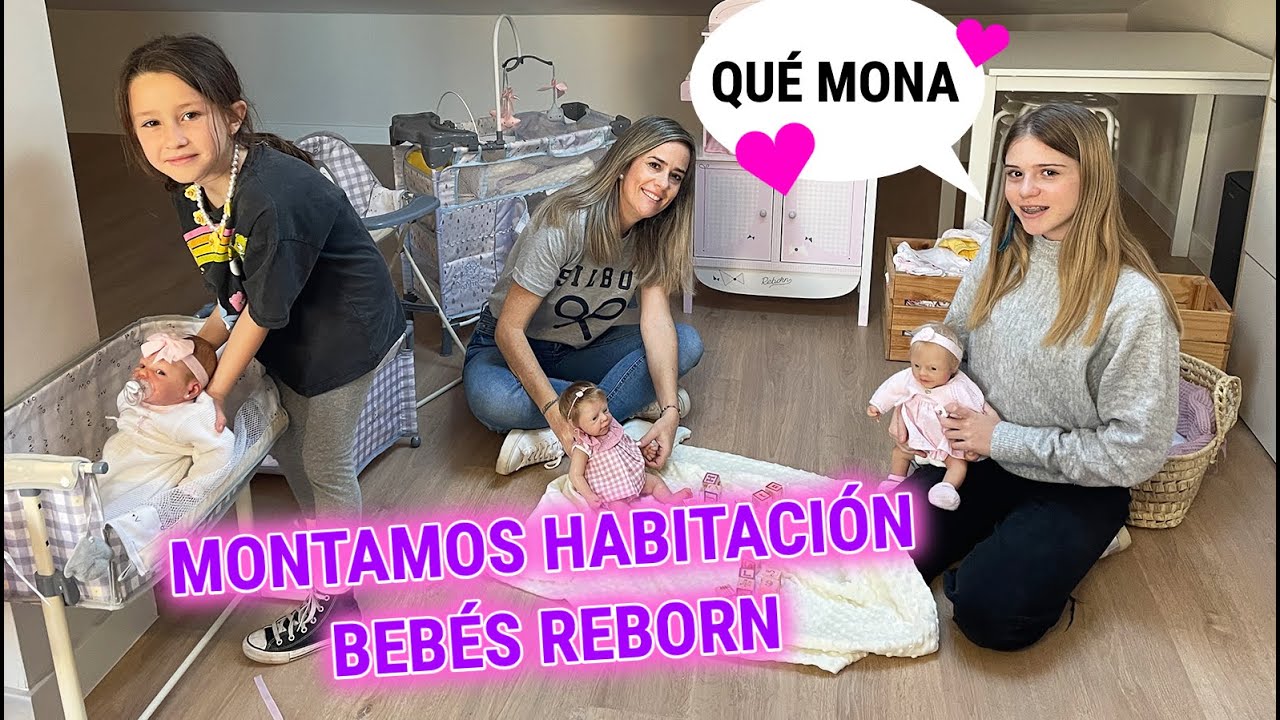MONTAMOS LA HABITACIÓN DE NUESTROS BEBÉS REBORN DE SILICONA