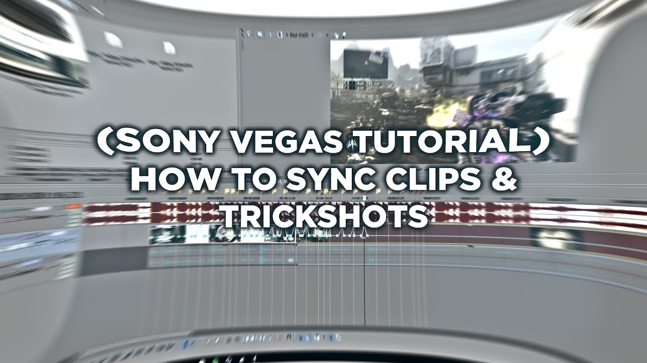 (Sony Vegas Tutorial) How to sync Clips & Trickshots