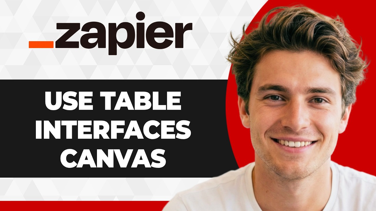 How to Use Zapier Tables, Interfaces, and Canvas (2026 Guide)