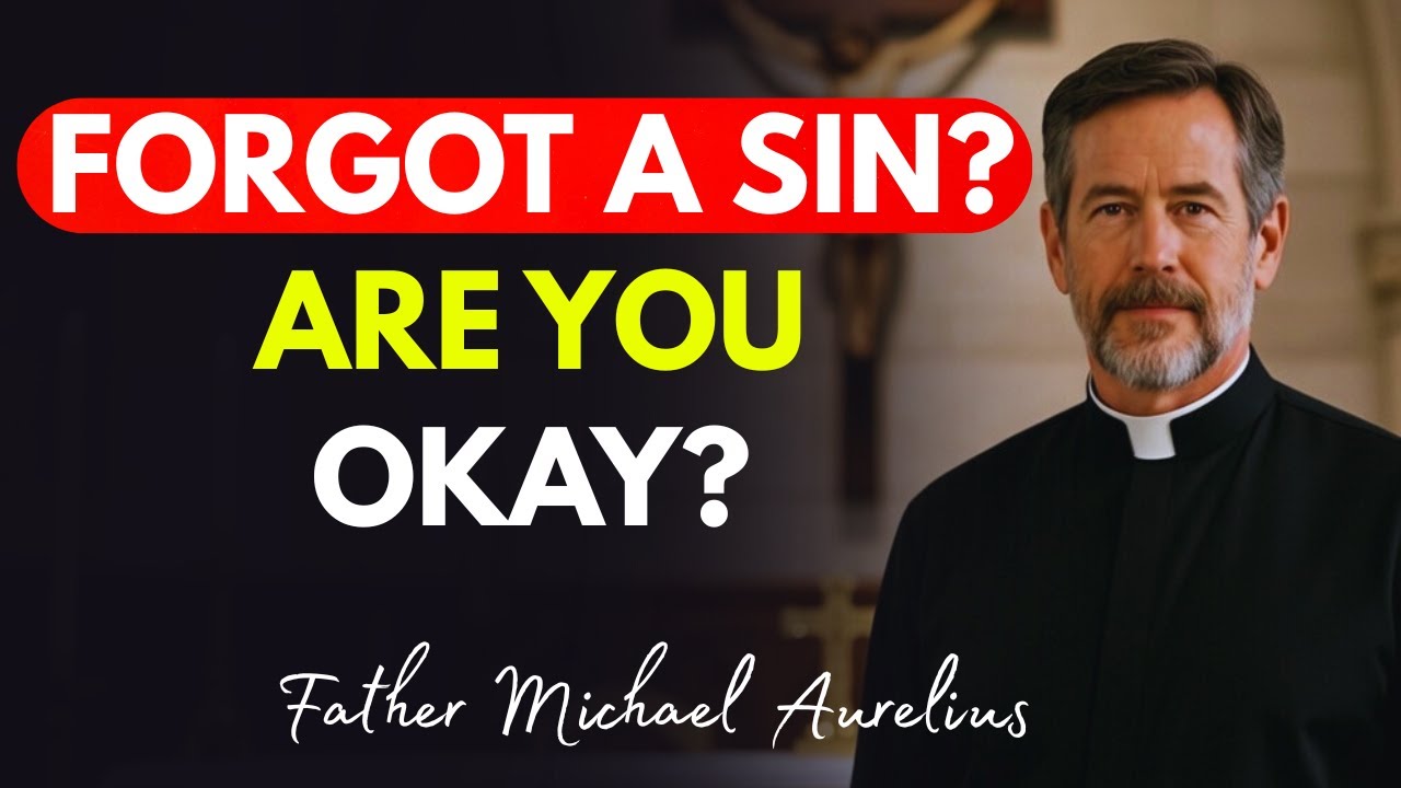 I Forgot a Sin in Confession—Is It Still Forgiven?" (Catholic Priest Answers Your Biggest Fear)
